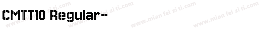 CMTT10 Regular字体转换